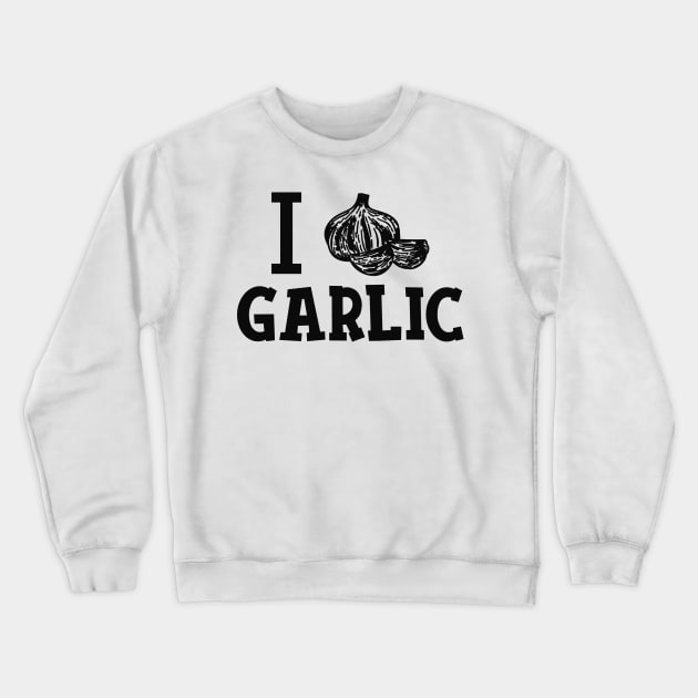 Garlic - I love garlic Crewneck Sweatshirt by KC Happy Shop